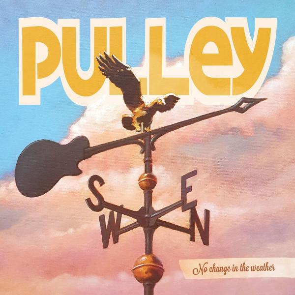 Pulley - No Change In The Weather