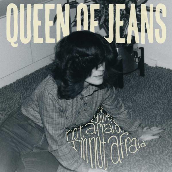 Queen Of Jeans If You're Not Afraid, I'm Not Afraid Punk Rock Theory