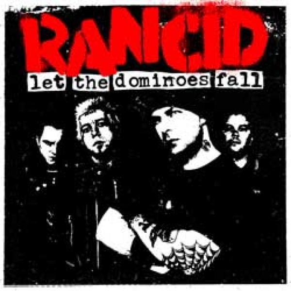 Rancid – Let The Dominoes Fall