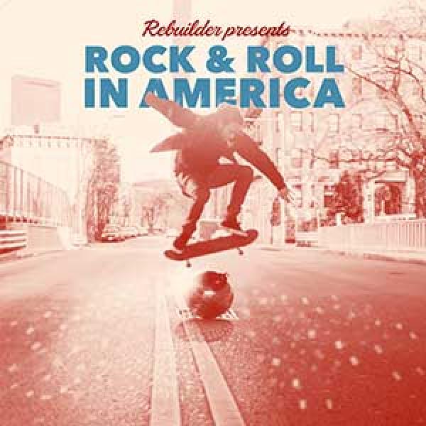 Rebuilder – Rock & Roll In America