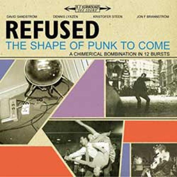 Refused – The Shape Of Punk To Come