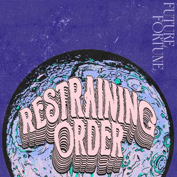 Restraining Order Future Fortune Punk Rock Theory