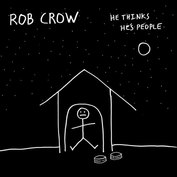 Rob Crow - He Thinks He’s People
