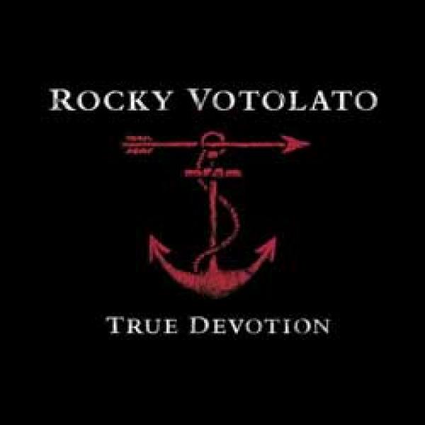 Rocky Votolato – True Devotion