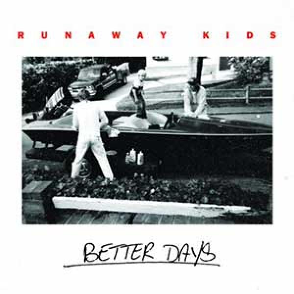 Runaway Kids – Better Days