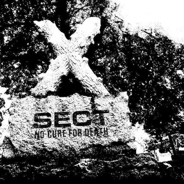 SECT No Cure For Death