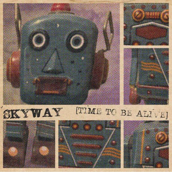 Skyway What A Time To Be Alive Punk Rock Theory