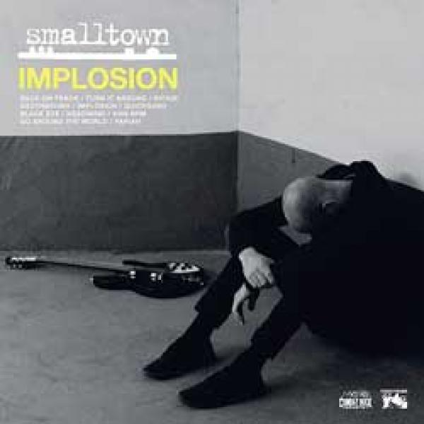 Smalltown – Implosion