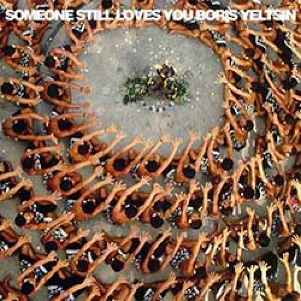 Someone Still Love You Boris Yeltsin – Let It Sway