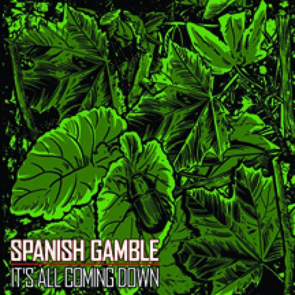 Spanish Gamble – It’s All Coming Down