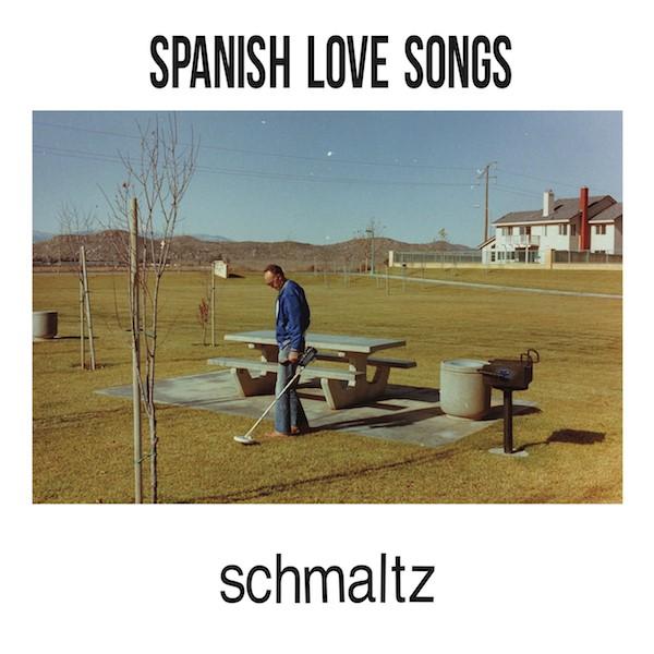 Spanish Love Songs - Schmaltz