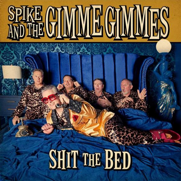 Spike And The Gimme Gimmes Shit The Bed Punk Rock Theory