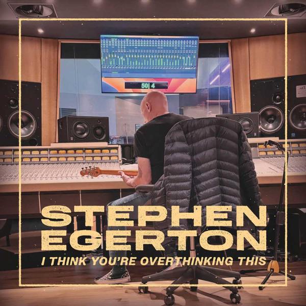 Stephen Egerton I Think You're Overthinking This Punk Rock Theory
