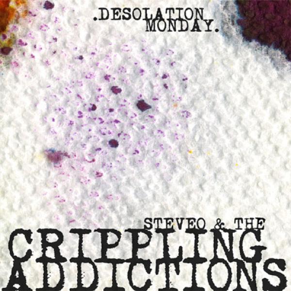 SteveO & The Crippling Addictions Desolation Monday