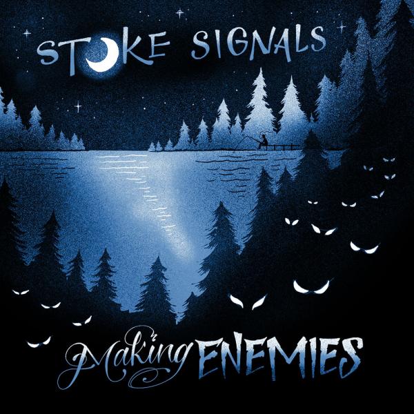 Stoke Signals Making Enemies Punk Rock Theory