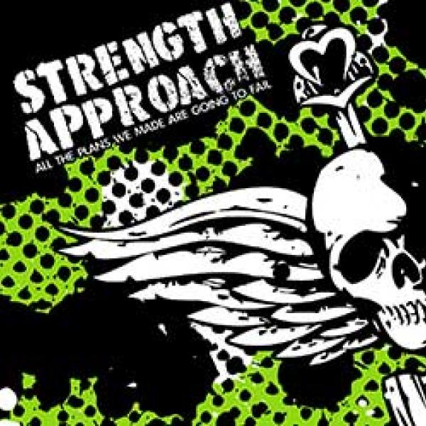 Strength Approach - All The Plans We Made Are Going To Fail