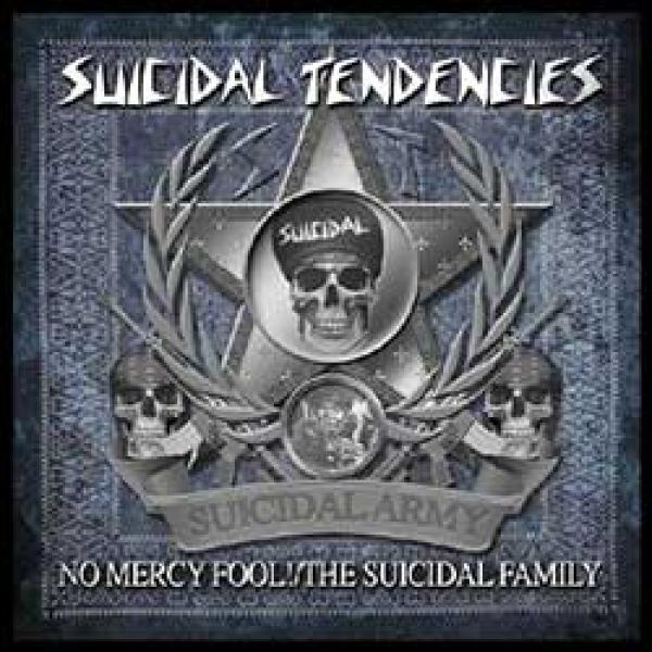 Suicidal Tendencies – No Mercy Fool / The Suicidal Family