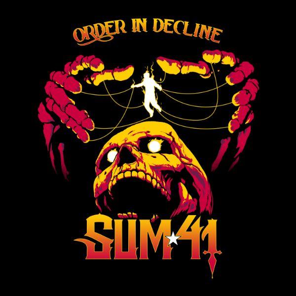 Sum 41 Order In Decline Punk Rock Theory