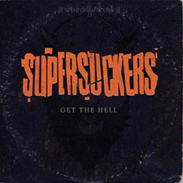 Supersuckers – Get The Hell