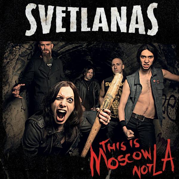 Svetlanas – This Is Moscow Not LA