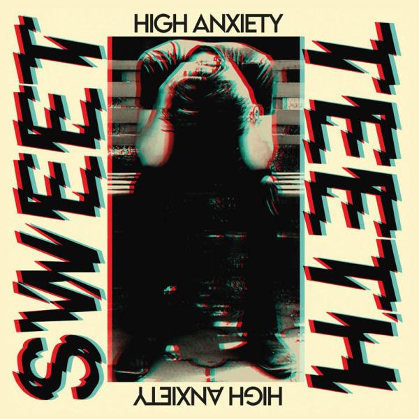 Sweet Teeth High Anxiety Punk Rock Theory