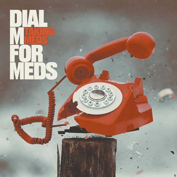 Taking Meds Dial M For Meds Punk Rock Theory