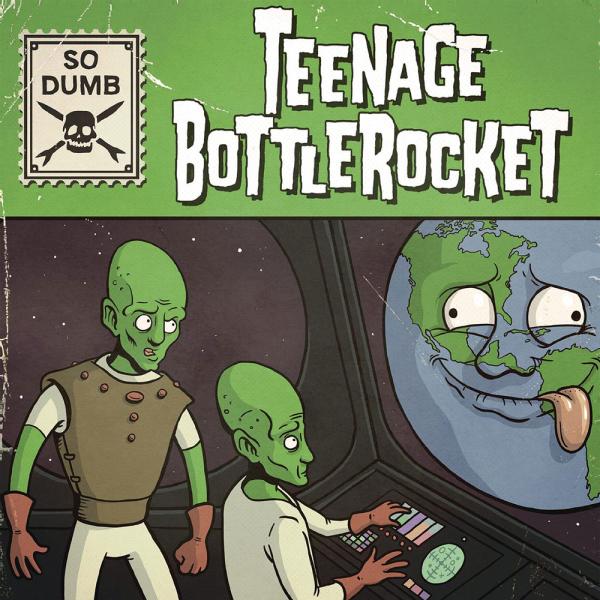 Teenage Bottlerocket So Dumb/So Stoked Punk Rock Theory