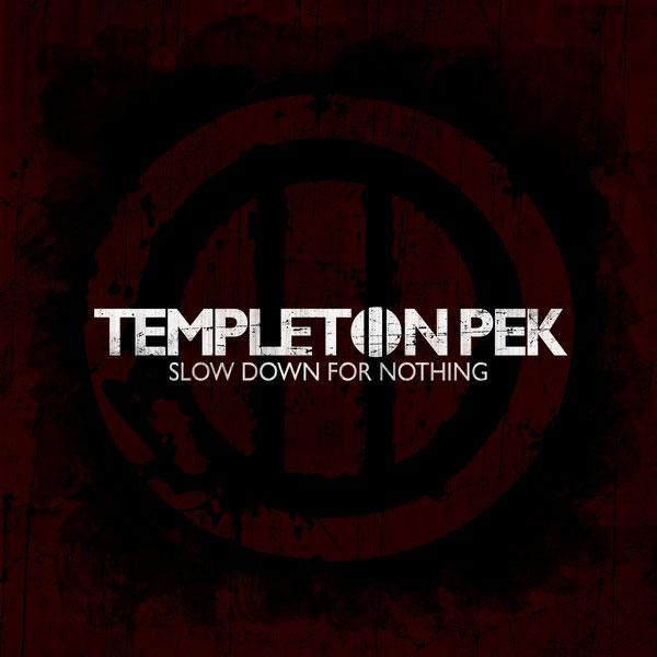 Templeton Pek - Slow Down For Nothing