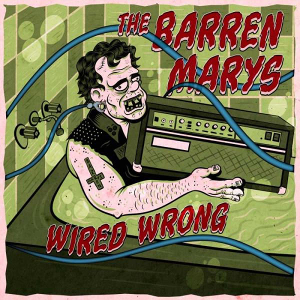 The Barren Marys Wired Wrong Punk Rock Theory