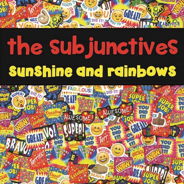 The Subjunctives Sunshine and Rainbows Punk Rock Theory