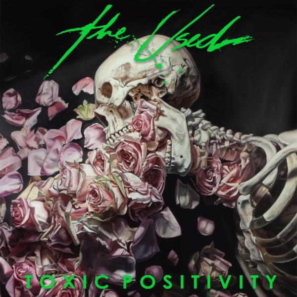 The Used Toxic Positivity Punk Rock Theory