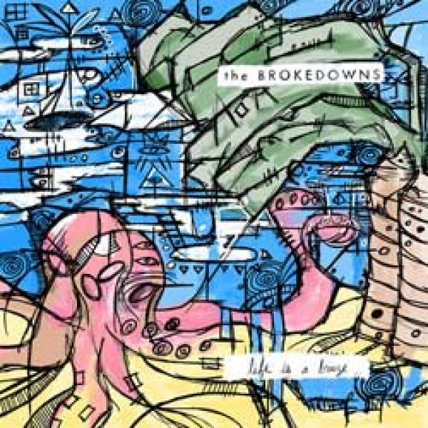 The Brokedowns – Life Is A Breeze