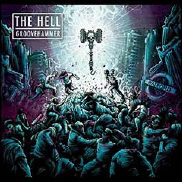 The Hell – Groovehammer