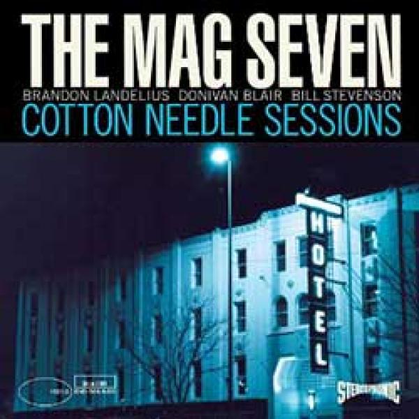 The Mag Seven – Cotton Needle Sessions