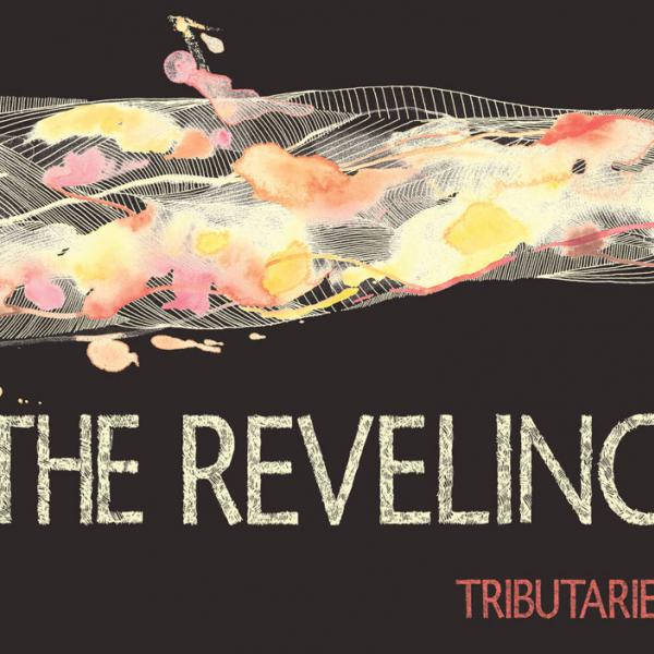 The Reveling - Tributaries