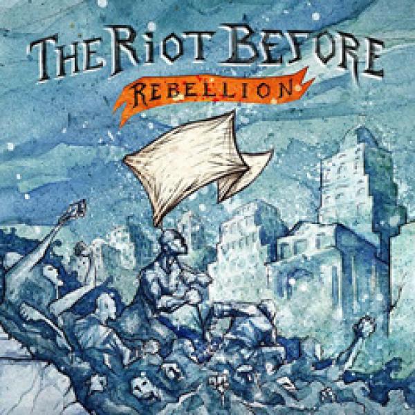 The Riot Before – Rebellion
