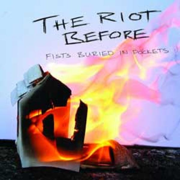 The Riot Before – Fists Buried In Pockets