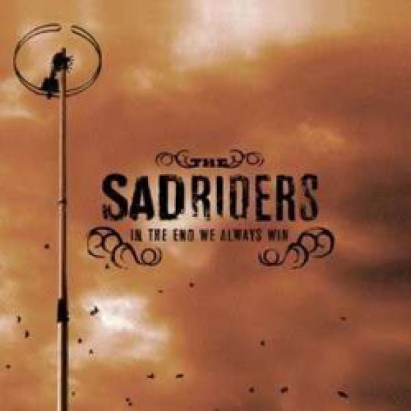 The Sad Riders – In The End We Always Win