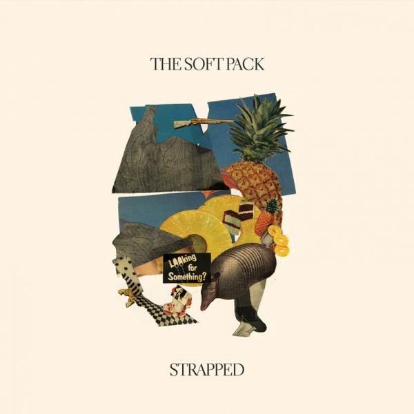 The Soft Pack - Strapped