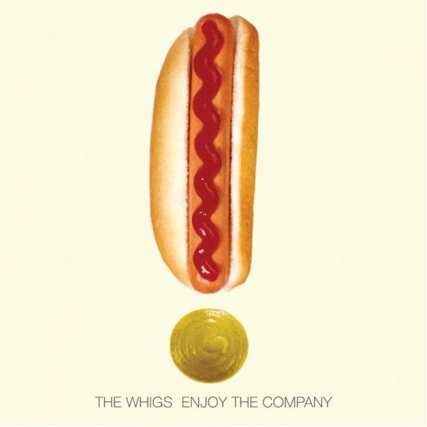 The Whigs - Enjoy The Company