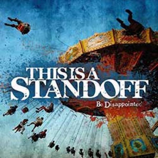 This Is A Standoff – Be Disappointed