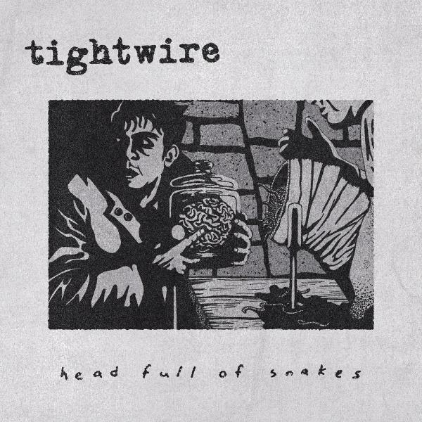 Tightwire Head Full Of Snakes Punk Rock Theory