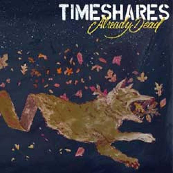 Timeshares – Already Dead