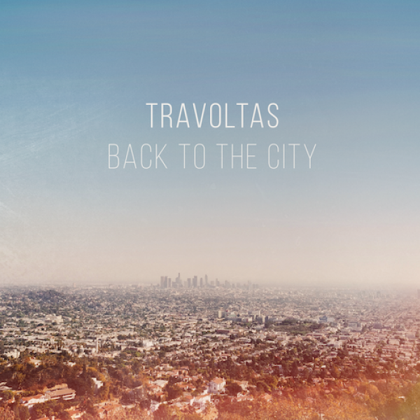 Travoltas Back To The City Punk Rock Theory