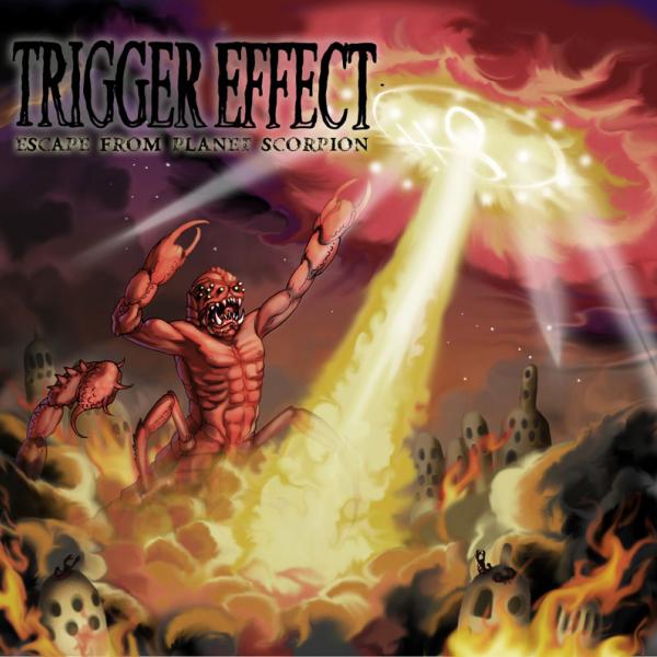 Trigger Effect - Escape From Planet Scorpion