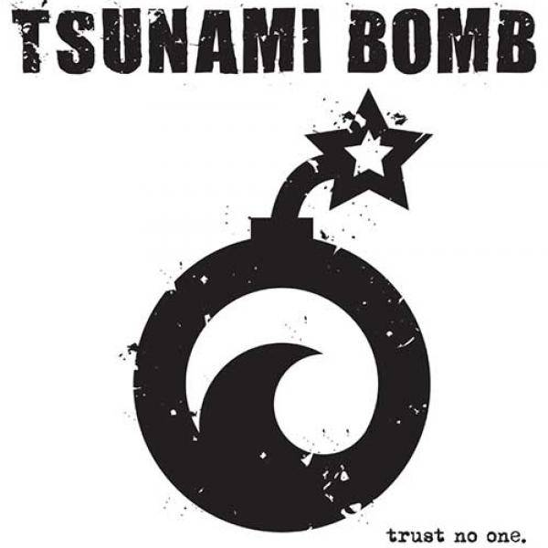 Tsunami Bomb – Trust No One