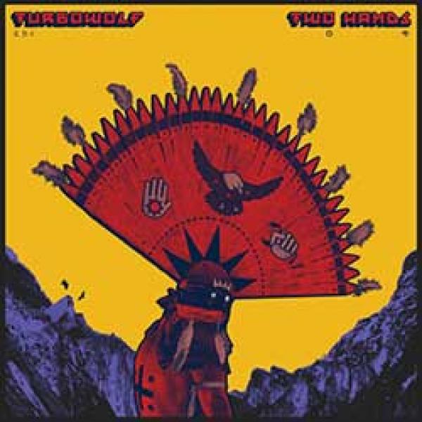 Turbowolf – Two Hands