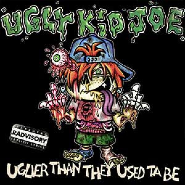 Ugly Kid Joe – Uglier Than They Used Ta Be