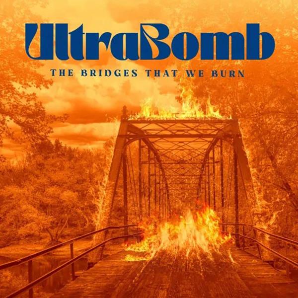 UltraBomb The Bridges That We Burn Punk Rock Theory