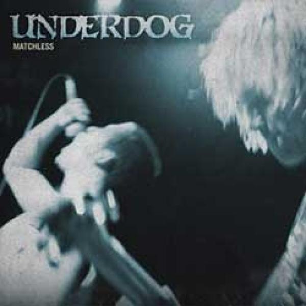 Underdog - Matchless